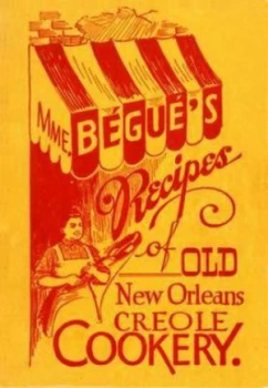 Image of Mme. Bgus Recipes of Old New Orleans Creole Cookery by Elizabeth Begue Paperback