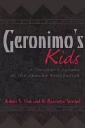 Image of geronimos kids a teachers lessons on the apache reservation