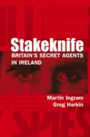 Image of stakeknife britains secret agents in ireland