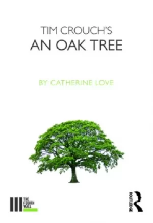 Image of Tim Crouch's An Oak Tree