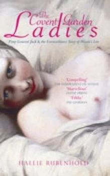 Image of The Covent Garden Ladies by Hallie Rubenhold Book