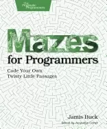 Image of mazes for programmers code your own twisty little passages