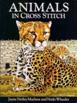 Image of Animals in Cross Stitch by Jayne Netley Mayhew and Nicki Wheeler Book
