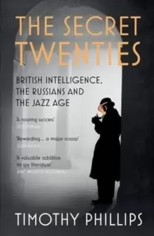 Image of The Secret Twenties : British Intelligence, the Russians and the Jazz Age