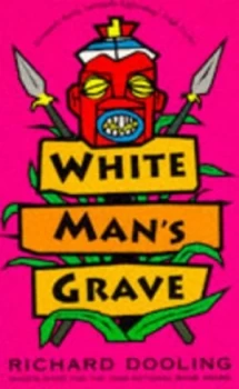 Image of White Mans Grave by Richard Dooling Book