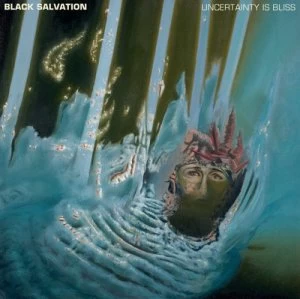 Image of Uncertainty Is Bliss by Black Salvation CD Album
