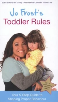 Image of Jo Frosts Toddler Rules by Jo Frost Hardback