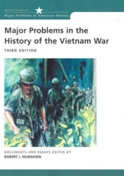 Image of Major Problems in the History of the Vietnam War by Robert J Mcmahon Book