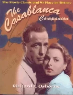 Image of casablanca companion the movie classic and its place in history
