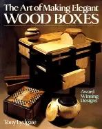 Image of art of making elegant wood boxes award winning designs