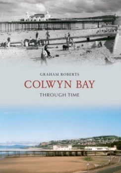Image of Colwyn Bay through Time by Graham Roberts Book