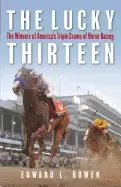 Image of lucky thirteen the winners of americas triple crown of horse racing