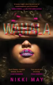 Image of Wahala : Three friends, three 'perfect' lives. Here Comes Trouble