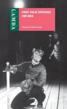 Image of First Folio Speeches For Him by Patrick Tucker and London Academy of Music and Dramatic Art Paperback
