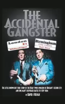 Image of The Accidental Gangster by David J Keogh