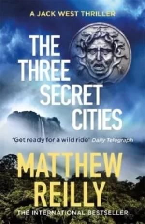 Image of The three secret cities by Matthew Reilly