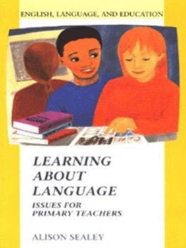 Image of Learning about Language by Alison Sealey Paperback