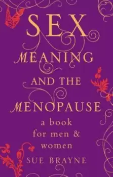 Image of Sex meaning and the menopause by Sue Brayne
