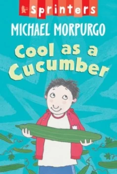 Image of Cool As a Cucumber by Michael Morpurgo and Tor Freeman Paperback