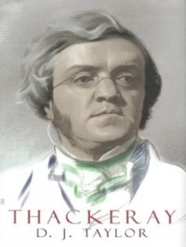 Image of Thackeray by D.J. Taylor Hardback