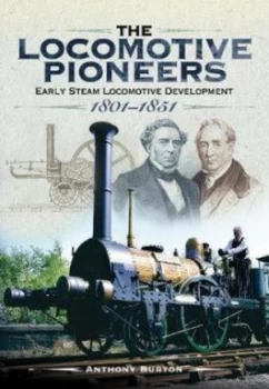 Image of The locomotive pioneers by Anthony Burton