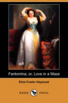 Image of Fantomina or Love in a Maze dodo Press by Eliza Fowler Haywood Paperback