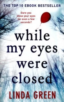 Image of While My Eyes Were Closed by Linda Green Paperback
