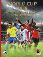 Image of world cup 2018 the teams the stars the stories