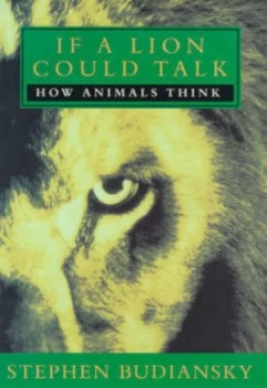 Image of If a Lion Could Talk by Stephen Budiansky Hardback