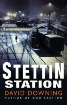Image of Stettin Station by David Downing Hardback