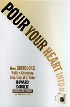 Image of Pour Your Heart into It by Howard Schultz Paperback