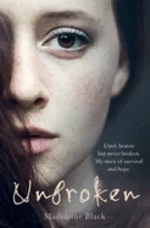 Image of unbroken one womans journey to rebuild a life shattered by violence a true