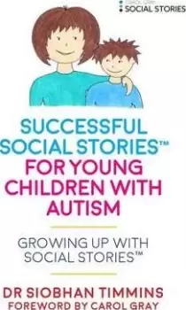 Image of Successful Social Stories (TM) for Young Children by Siobhan Timmins