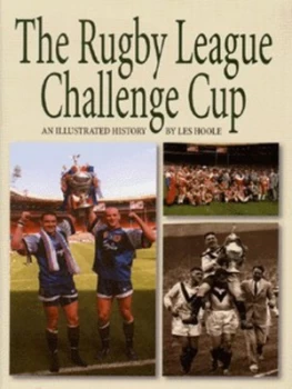 Image of The Rugby League Challenge Cup by Les Hoole Hardback
