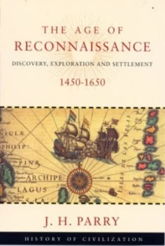 Image of The Age of Reconnaissance by J H Parry Paperback