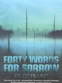 Image of Forty Words for Sorrow by Giles Blunt Hardback