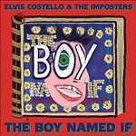 image of Elvis Costello - The Boy Named If (Music CD)