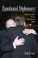 Image of emotional diplomacy official emotion on the international stage