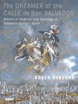 Image of The Dreamer of the Calle De San Salvador by Roger Osborne Hardback