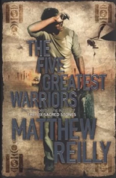 Image of The Five Greatest Warriors by Matthew Reilly Hardback