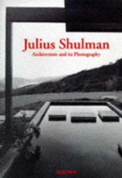 Image of Julius Shulman by Peter Gossel and Julius Shulman Hardback