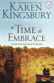 Image of A Time to Embrace. by Karen. Kingsbury Book