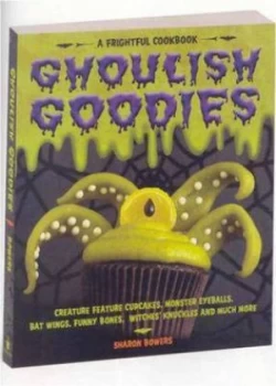 Image of Ghoulish Goodies by Sharon Bowers Book