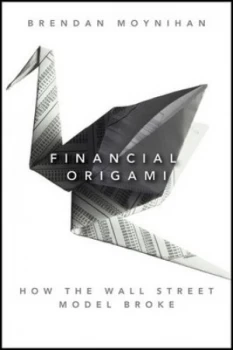Image of Financial Origami by Brendan Moynihan Hardback