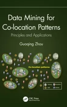 Image of Data Mining for Co-location Patterns : Principles and Applications