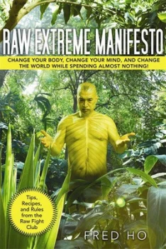 Image of The Raw Extreme Manifesto by Fred Ho Paperback