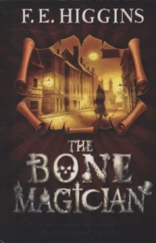 Image of The Bone Magician by F. E. Higgins Paperback