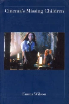 Image of Cinemas Missing Children by Emma Wilson Book