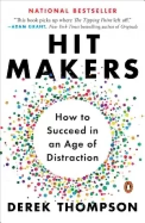 Image of hit makers how to succeed in an age of distraction