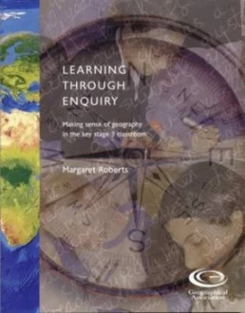 Image of Learning through Enquiry by Margaret Roberts and Geographical Association Paperback